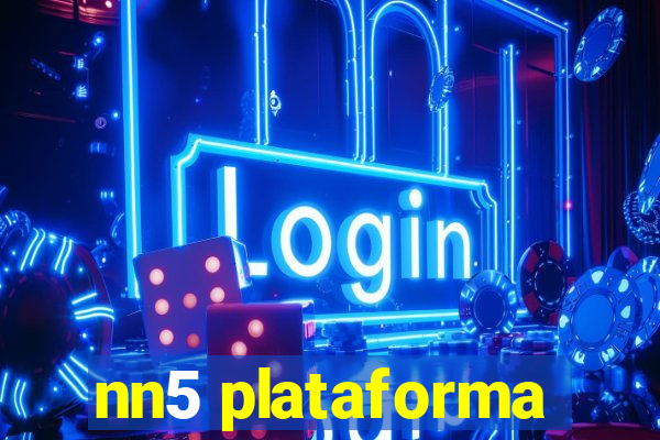 nn5 plataforma